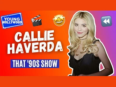 How That '90s Show Changed Star Callie Haverda's Life